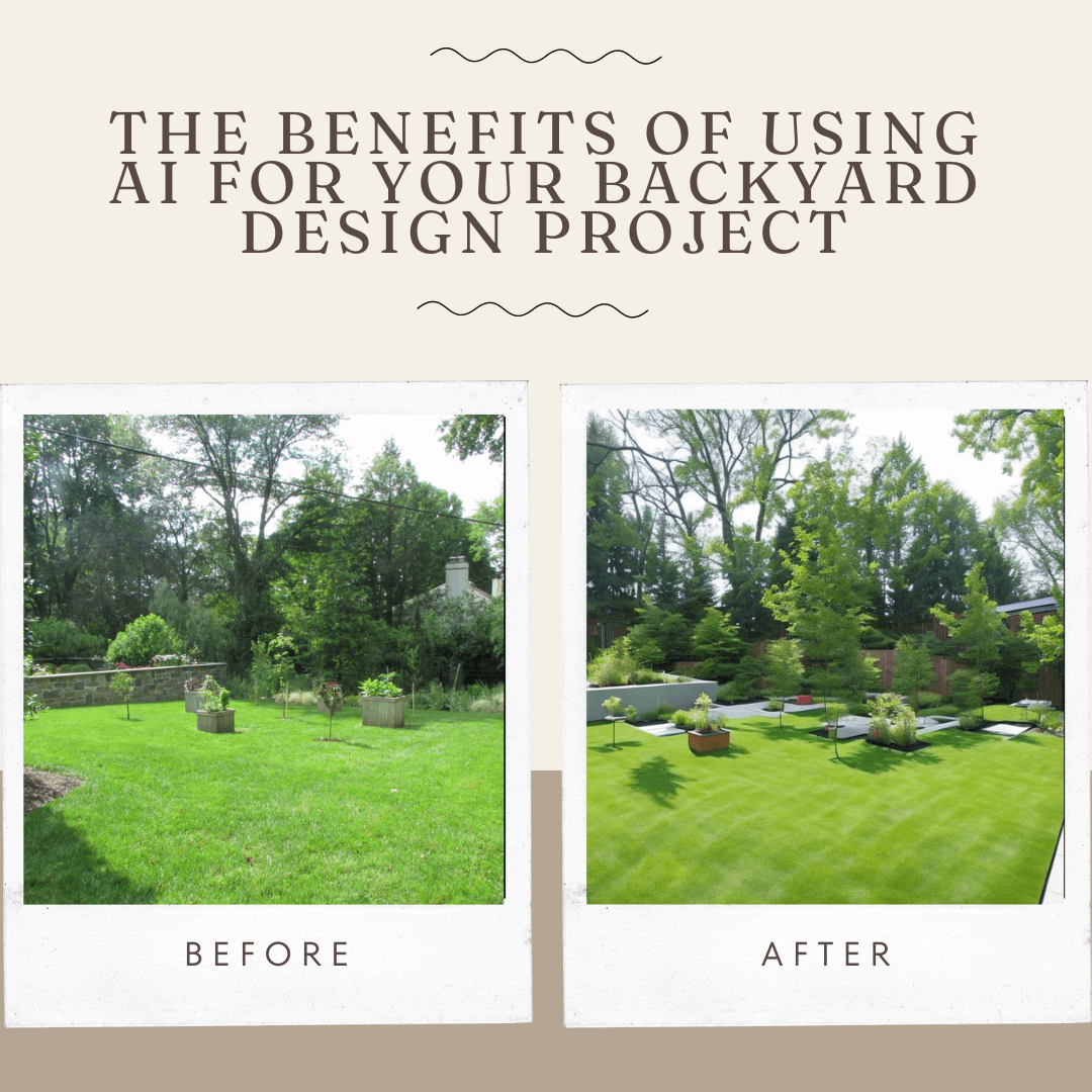 The Benefits of Using AI for Your Backyard Design Project