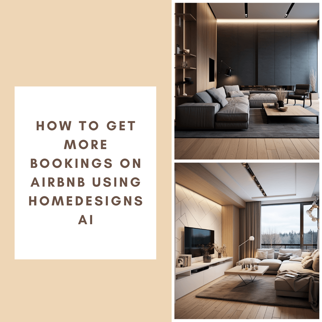Showing you how to get more bookings on Airbnb using Homedesigns AI